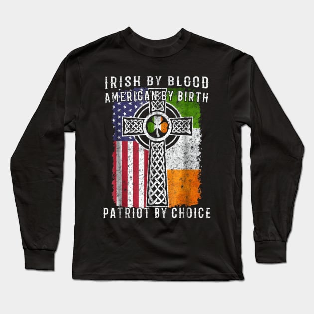 Irish By Blood American By Birth Long Sleeve T-Shirt by Kocekoceko